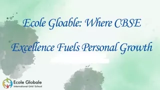 Ecole Gloable: Where CBSE Excellence Fuels Personal Growth