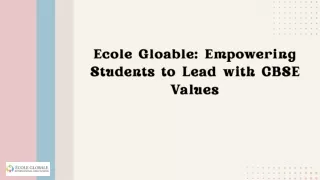 Ecole Gloable: Empowering Students to Lead with CBSE Values