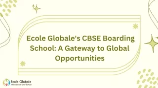 Ecole Gloable's CBSE Boarding School: A Gateway to Global Opportunities