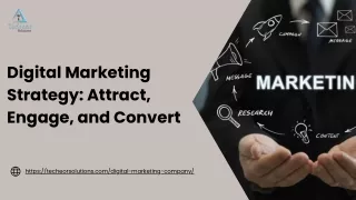 Digital Marketing Strategy Attract, Engage, and Convert