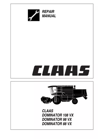 CLAAS DOMINATOR 108 VX, DOMINATOR 98 VX, DOMINATOR 88 VX Combines Service Repair Manual Instant Download