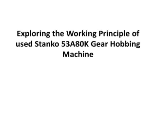 Exploring the Working Principle of used Stanko 53A80K