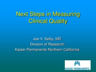 Next Steps in Measuring Clinical Quality