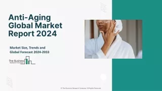 Anti-Aging Market 2024 - By Size, Share, Trends, Growth Analysis And Outlook