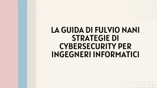 La Guida di Fulvio Nani Strategie di Cybersecurity per Ingegneri Informatici