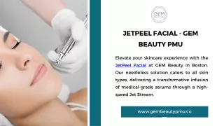 Jetpeel Facial - Gem Beauty Pmu