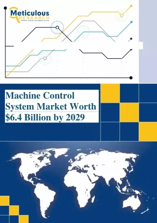 Machine control systems market is expected to reach $6.4 billion by 2029