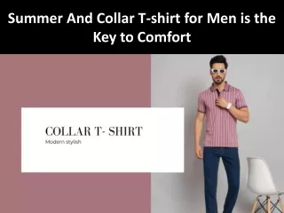 Summer And Collar T-shirt for Men is the Key to Comfort