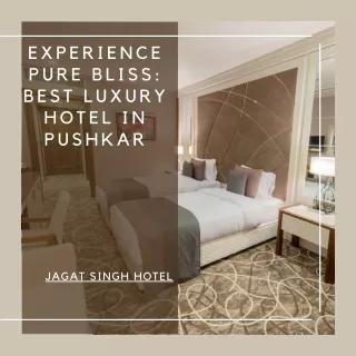 Experience Pure Bliss Best Luxury Hotel in Pushkar