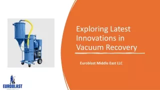 Exploring Latest Innovations in Vacuum Recovery