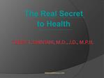 The Real Secret to Health
