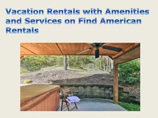 Vacation Rentals with Amenities and Services on Find American Rentals