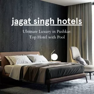 Ultimate Luxury in Pushkar Top Hotel with Pool