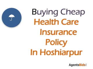 buying cheap health care insurance policy in hoshiarpur