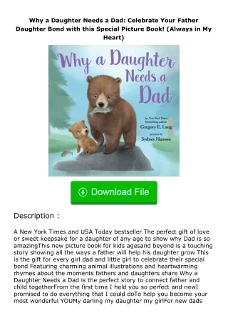 ✔️READ ❤️Online Why a Daughter Needs a Dad: Celebrate Your Father Daughter Bond with this Special Picture Book! (Always