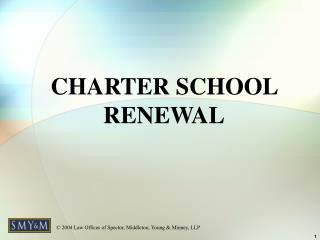 CHARTER SCHOOL RENEWAL