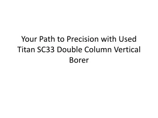 Your Path to Precision withTitan SC33 Double Column