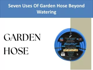 Seven Uses Of Garden Hose Beyond Watering