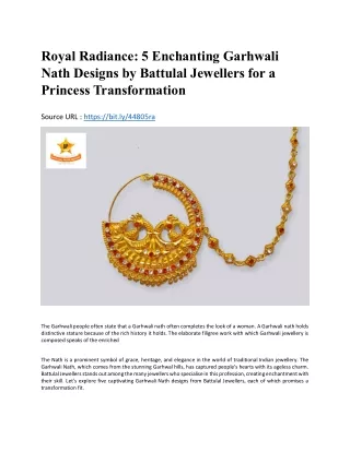 Royal Radiance- 5 Enchanting Garhwali Nath Designs by Battulal Jewellers for a Princess Transformation