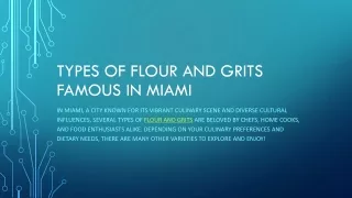 Types of Flour and Grits famous in Miami