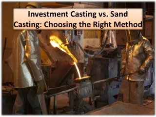 Some key differences between investment casting & sand casting