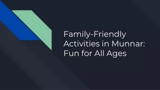 Family-Friendly Activities in Munnar: Fun for All Ages