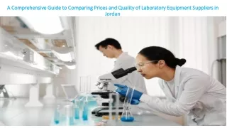 A Comprehensive Guide to Comparing Prices and Quality of Laboratory Equipment Suppliers in Jordan