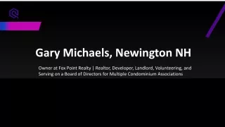 Gary Michaels (Newington, NH) - A Natural Relationship Builder