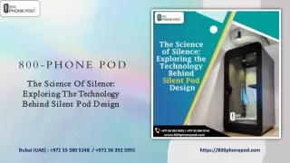 The Science of Silence - Exploring the Technology Behind Silent Pod Design