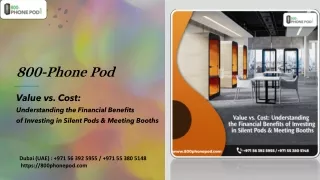 Value vs. Cost -Understanding the Financial Benefits of Investing in Silent Pods & Meeting Booths