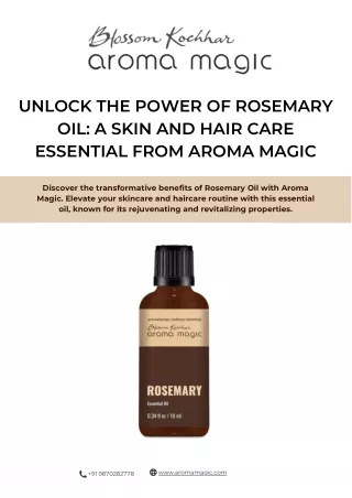 Unlock the Power of Rosemary Oil A Skin and Hair Care Essential from Aroma Magic