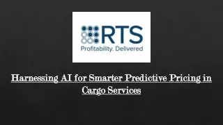 Harnessing AI for Smarter Predictive Pricing in Cargo Services