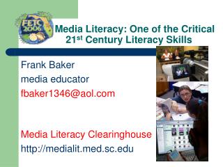 Media Literacy: One of the Critical 21 st Century Literacy Skills