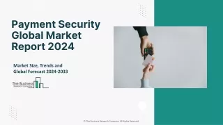 Payment Security Market 2024 - By Size, Share, Forecast And Trends Analysis 2033