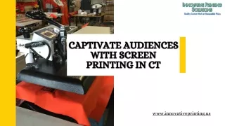 Captivate Audiences with Screen Printing in CT