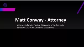 Matt Conway - Attorney - An Inspirational Expertise From Kentucky