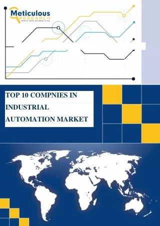 Crafting Automation Solutionns - The Top 10 Companies Leading the Industrial Automation Market