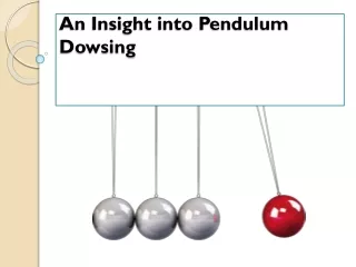 An Insight into Pendulum Dowsing