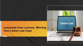 Lemonade from Lemons: Winning Your Lemon Law Case