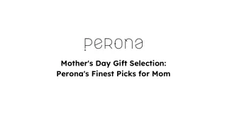 Mother's Day Gift Selection_ Perona's Finest Picks for Mom