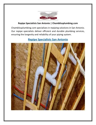 Repipe Specialists San Antonio  Chamblissplumbing