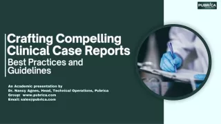 Crafting Compelling Clinical Case Reports