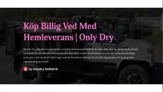 Köp Billig Ved Med Hemleverans | Only Dry