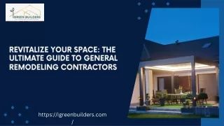 Revitalize Your Space: The Ultimate Guide to General Remodeling Contractors