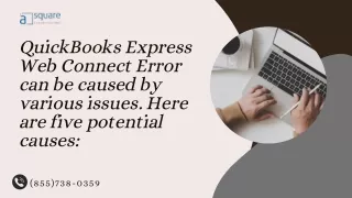 Here are five potential Causes- QuickBooks Express Web Connect Error