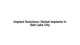 Implant Solutions Dental Implants in Salt Lake City