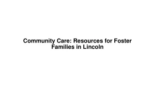 Community Care Resources for Foster Families in Lincoln