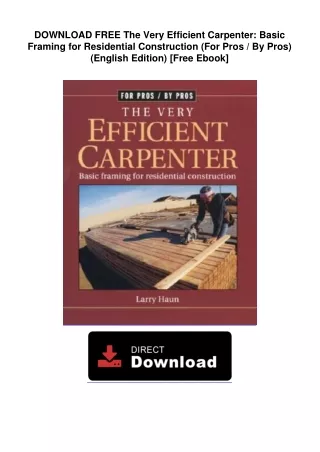 DOWNLOAD FREE  The Very Efficient Carpenter: Basic Framing for Residential