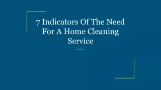 7 Indicators Of The Need For A Home Cleaning Service