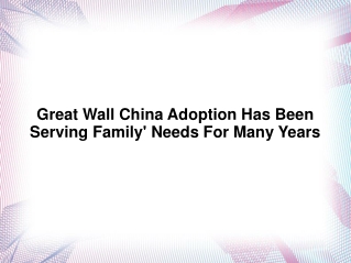 Great Wall China Adoption (GWCA)